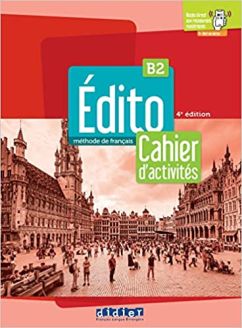 Édito 2e édition: Édito B2 Cahier d'activités 2022 + didierfle.app