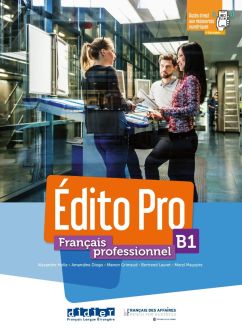 Édito Pro: Edito pro B1 Livre + DVD-Rom + livre numérique + Appli onprint