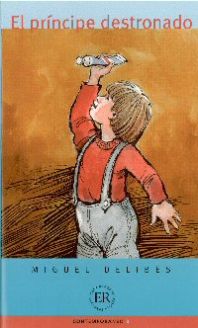 El príncipe destronado - Miguel Delibes