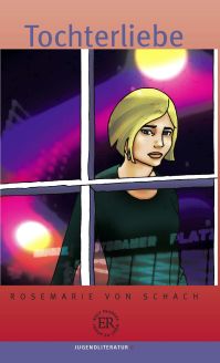 Tochterliebe - Rosemarie von Schach