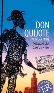 Don Quijote de la Mancha, Primera parte - Miguel de Cervantes