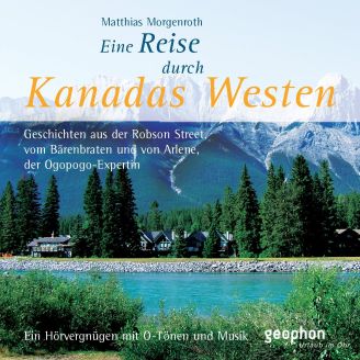 Kanadas Westen - Geophon German Audio Travel Book