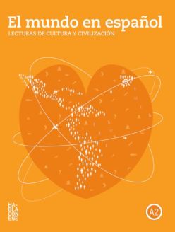 El mundo en español - Lecturas de cultura y civilización, Nivel A2, 6th Edition