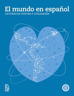 El mundo en español - Lecturas de cultura y civilización, Nivel B, 4th Edition