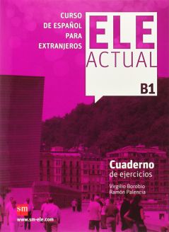 ELE Actual B1 - Cuaderno de ejercicios