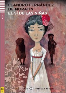 El sí de las niñas - Leandro Fernández de Moratín