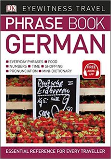Eyewitness Travel Phrase Book German: Essential Reference for Every Traveller (Eyewitness Travel Phrase Books) 