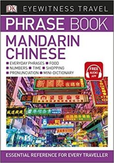 Eyewitness Travel Phrase Book Mandarin Chinese: Essential Reference for Every Traveller 