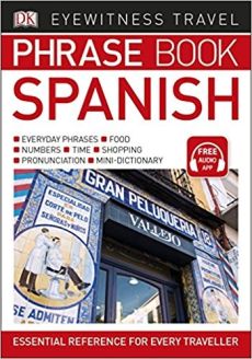 Eyewitness Travel Phrase Book Spanish: Essential Reference for Every Traveller 