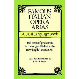 Famous Italian Opera Arias: A Dual-Language Book 
