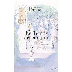 Le Temps des amours - Marcel Pagnol  