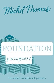 Foundation Portuguese (Learn Portuguese with the Michel Thomas Method)