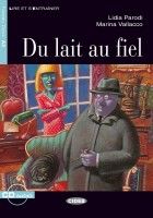 Du lait au fiel - L. Parodi, M. Vallacco