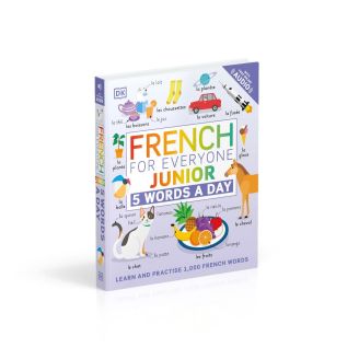 French for Everyone Junior 5 Words a Day: Learn and Practise 1,000 French Words