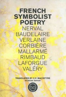 French Symbolist Poetry 50th Anniversary Edition, A Bilingual Edition - C. F. MacIntyre