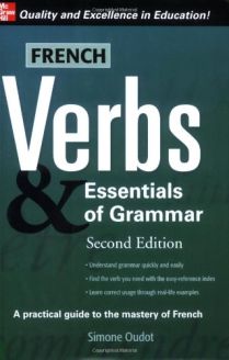 French Verbs & Essentials of Grammar, Second Edition