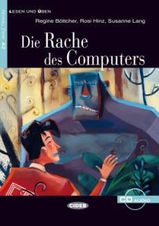 Die Rache des Computers - R. Böttcher, R. Hinz, S. Lang