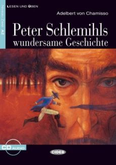 Peter Schlemihls wundersame Geschichte - Adelbert von Chamisso