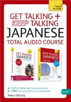 Get Talking/Keep Talking Japanese: A Teach Yourself Audio Pack