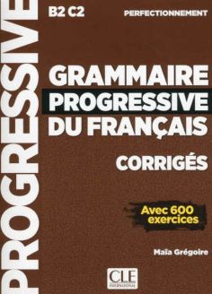 Grammaire progressive du français - Corrigés perfectionnement (B2-C2)