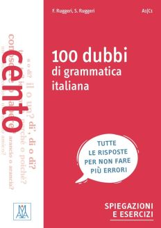 Grammatiche ALMA: 100 dubbi di grammatica italiana