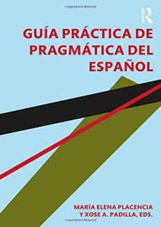 Guía práctica de pragmática del español 1st Edition