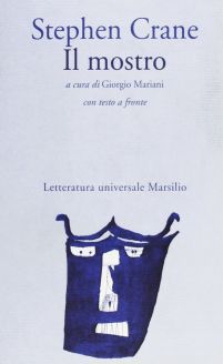Il mostro/The Monster - Stephen Crane