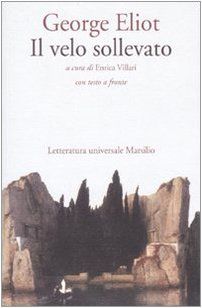 Il velo sollevato/The Lifted Veil - George Eliot
