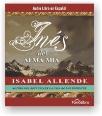 Inés del Alma Mía - Isabel Allende