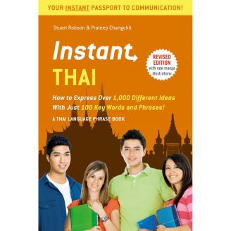 Instant Thai: How to Express 1,000 Different Ideas with Just 100 Key Words and Phrases!