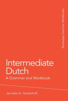 Intermediate Dutch: A Grammar and Workbook 