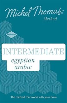 Intermediate Egyptian Arabic New Edition (Learn Arabic with the Michel Thomas Method): Intermediate Egyptian Arabic Audio Course Audio CD