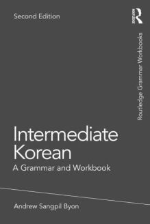 Intermediate Korean A Grammar and Workbook, 2nd Edition