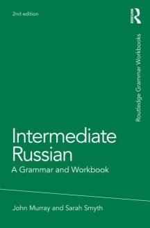 Intermediate Russian: A Grammar and Workbook, 2nd Edition