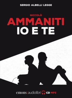 Io e te di Niccolo Ammaniti letto da Sergio Albelli