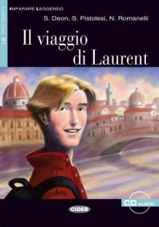 Il viaggio di Laurent - S. Deon, S. Pistoleri, N. Romanelli