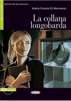 La collana longobarda - Maria Grazia Di Bernardo