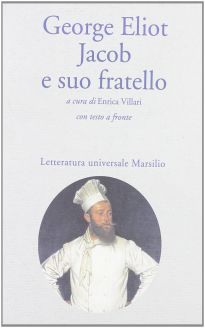 Jacob e suo fratello/Brother Jacob - George Eliot