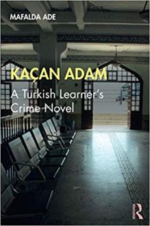 Kaçan Adam, A Turkish Learner’s Crime Novel, 1st Edition