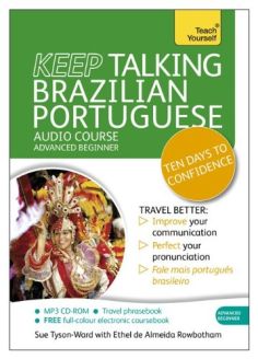 Keep Talking Brazilian Portuguese. Ten Days to Confidence 