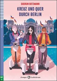 ELI Readers - German: Kreuz und quer durch Berlin + downloadable audio