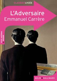 L'Adversaire -  Emmanuel Carrère