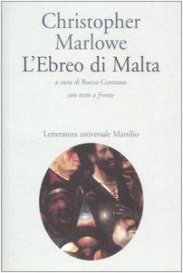 L'Ebreo di Malta/The Jew of Malta - Christopher Marlowe