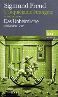 L'Inquiétante étrangeté et autres textes/Das Unheimliche und andere Texte - Sigmund Freud