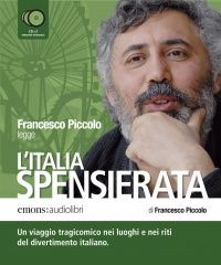 L´Italia spensierata - Francesco Piccolo