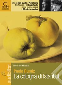 La cotogna di Istanbul - Paolo Rumiz