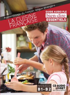 Bien-dire Essentials: La cuisine française