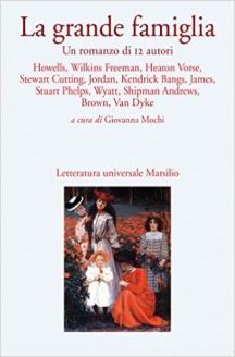La grande famiglia: Romanzo di dodici autori /The Whole Family - A Novel by Twelve Authors