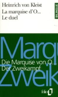 La Marquise d'O.../Die Marquise von O... – Le Duel/Der Zweikampf - Heinrich von Kleist   