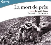 La mort de près - Maurice Genevoix 